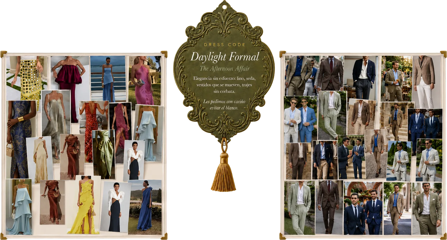 Dress Code: Daylight Formal, The Afternoon Affair. Elegancia sin esfuerzo: lino, seda, vestidos que se mueven, trajes sin corbata. Les pedimos con cariño evitar el blanco.